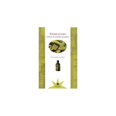 Charlatanes. Crónicas de remedios incurables