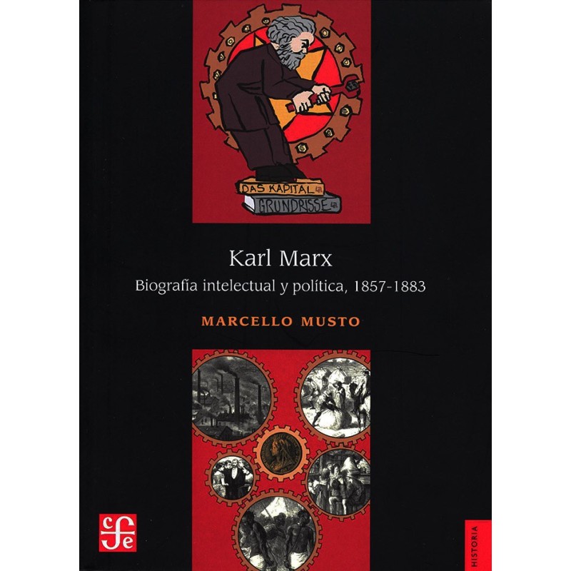 Karl Marx. Biografía intelectual y política, 1857-1883
