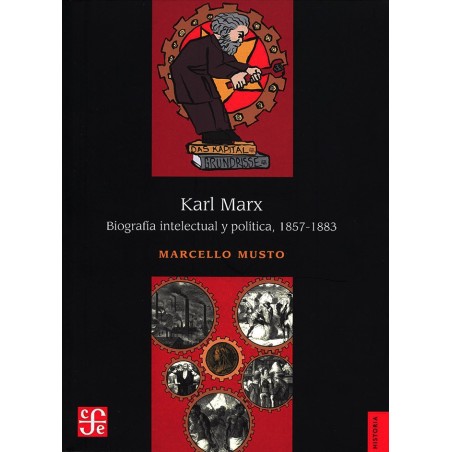 Karl Marx. Biografía intelectual y política, 1857-1883