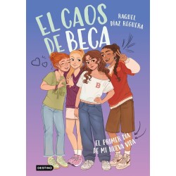 El caos de Beca 1. El primer día de mi nueva vida