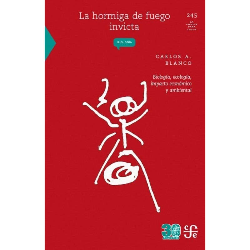 La hormiga de fuego invicta: biología, ecología, impacto económico