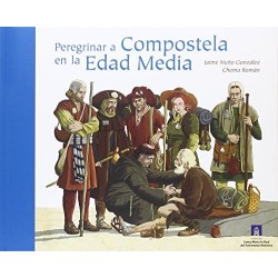 Peregrinar a Compostela en la Edad Media