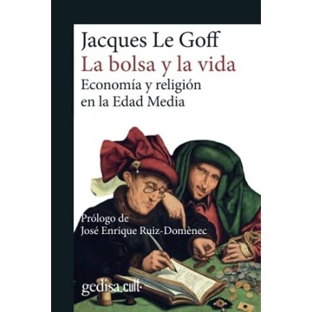 La bolsa y la vida. Economía y religión en la Edad Media