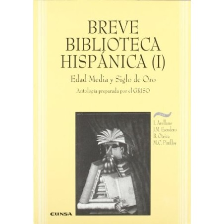 Breve biblioteca hispánica (I).Edad Media y Siglo de Oro.