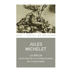 La bruja: un estudio de las supersticiones en la edad media