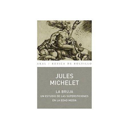La bruja: un estudio de las supersticiones en la edad media