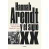Hannah Arendt y el siglo XX