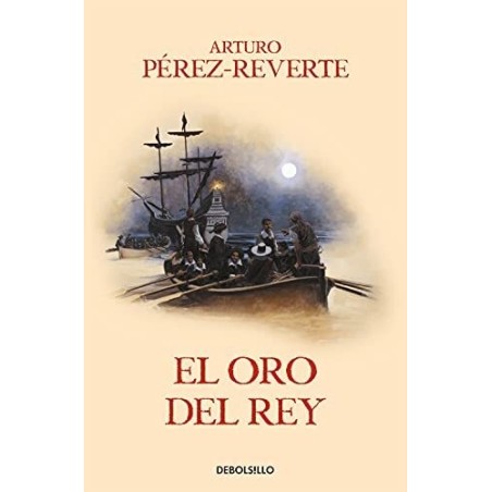 El oro del rey (Las aventuras del capitá Alatriste 4)