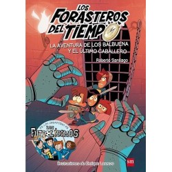 Los forasteros del tiempo 2 La aventura de los Balbuena y el último