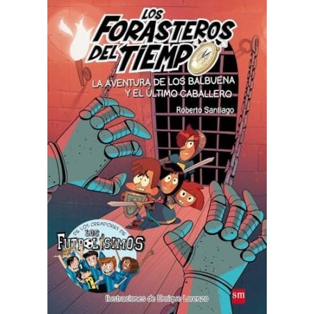 Los forasteros del tiempo 2 La aventura de los Balbuena y el último