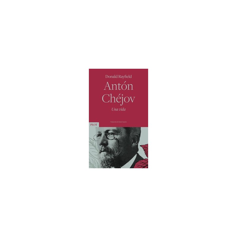 Antón Chéjov. Una vida