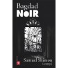Bagdad noir Antología de ficción criminal iraquí