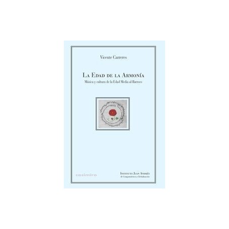 La Edad de la Armonía: música y cultura de la Edad Media al Barroco
