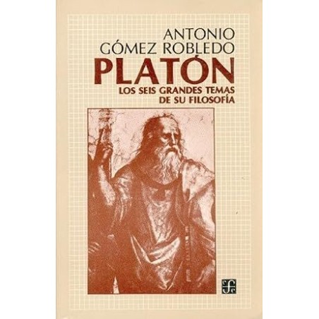 Platón. Los seis grandes temas de su filosofía.
