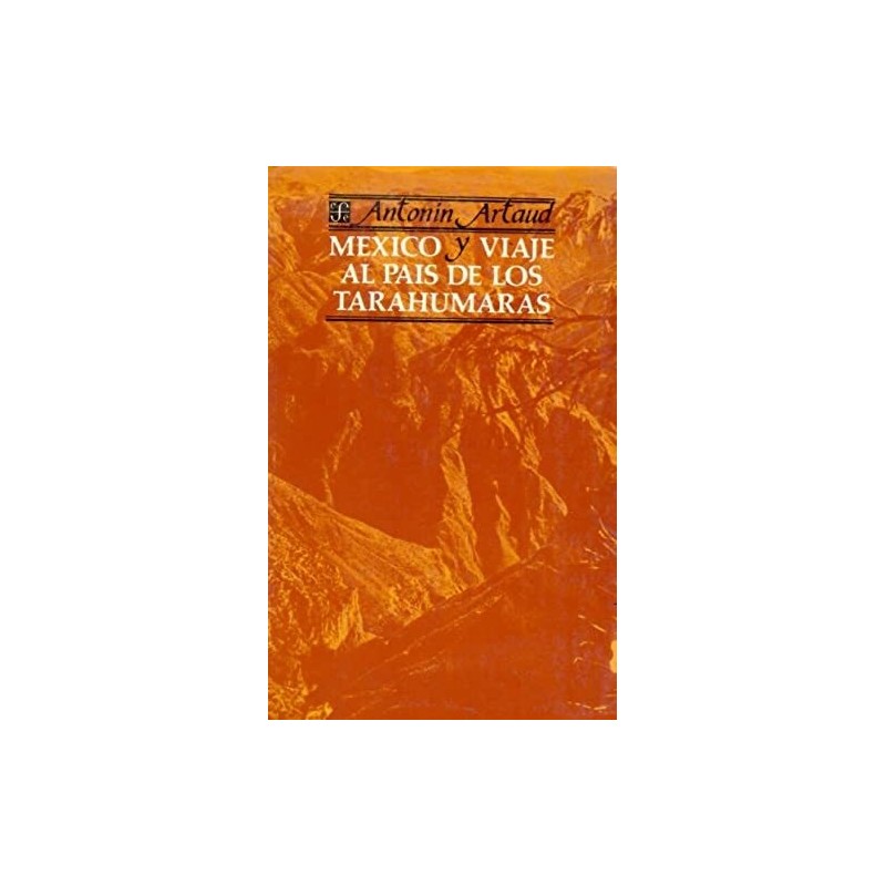 México y Viaje al país de los Tarahumaras