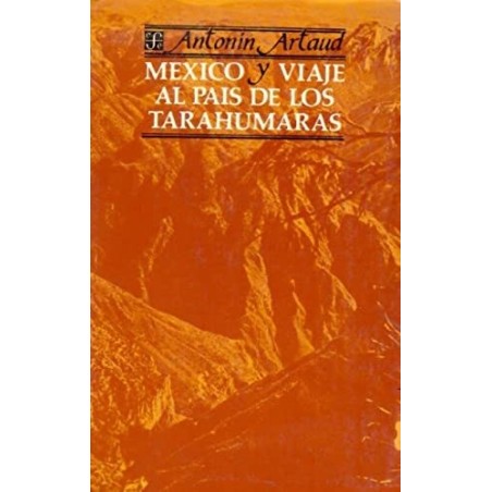 México y Viaje al país de los Tarahumaras