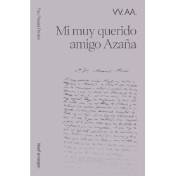 MI MUY QUERIDO AMIGO AZAÑA