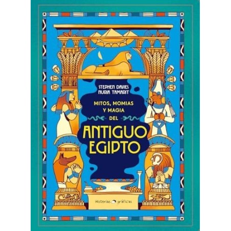 Mitos, momias y magia del Antiguo Egipto