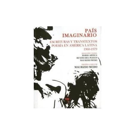País imaginario. Escrituras y transtexto Poesía en América Latina 1960-1979