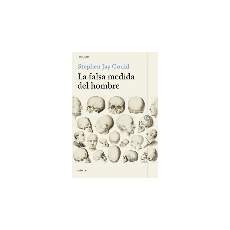 La falsa medida del hombre