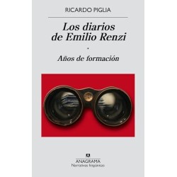 Los diarios de Emilio Renzi. Años de formación