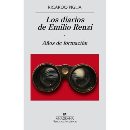 Los diarios de Emilio Renzi. Años de formación