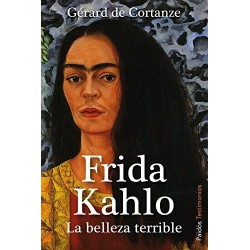 Frida Kahlo. La belleza terrible