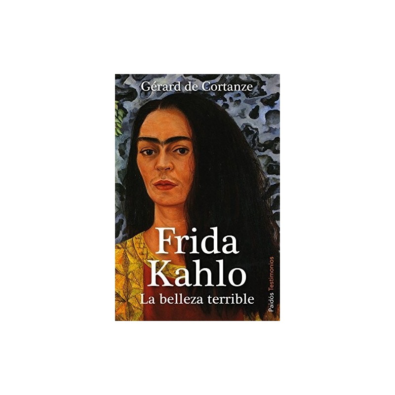 Frida Kahlo. La belleza terrible