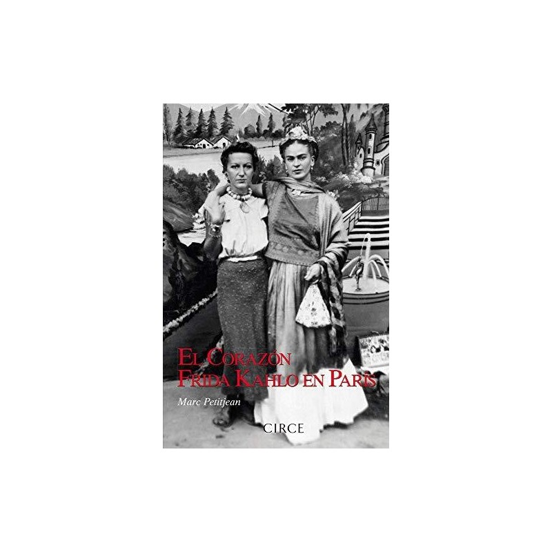 El corazon. Frida Kahlo en París