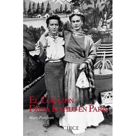 El corazon. Frida Kahlo en París