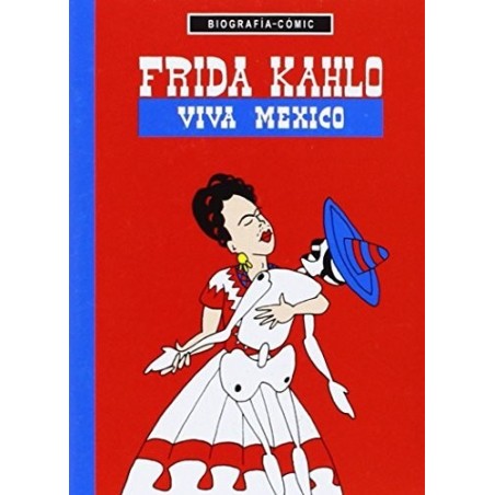 Frida Kahlo. Viva México