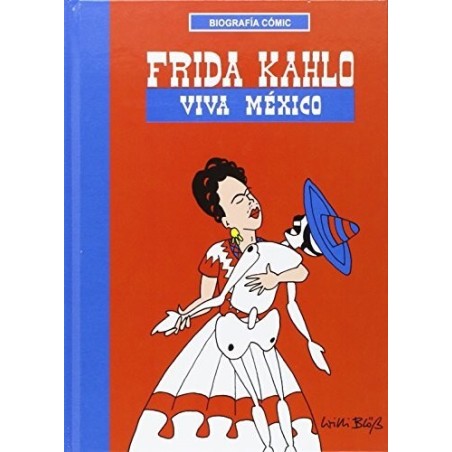 Frida Kahlo. Viva México