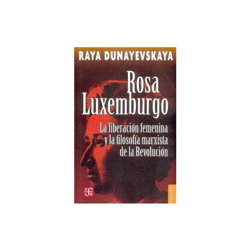Rosa Luxemburgo, la liberación femenina y la filosofía marxistas de la Revolució
