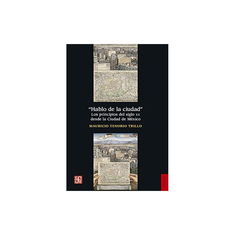 Hablo de la ciudad. Los principios del siglo XX desde la Ciudad de México