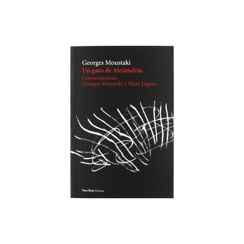 Un gato de Alejandría: conversaciones Georges Moustaki y Marc Legras