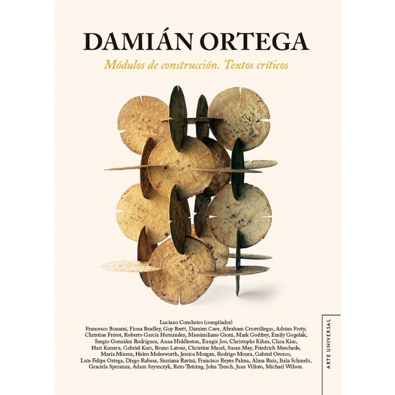 Damián Ortega. Módulos de construcción. Textos críticos