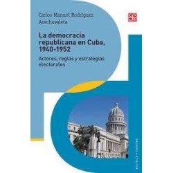 La democracia republicana en Cuba, 1940-1952