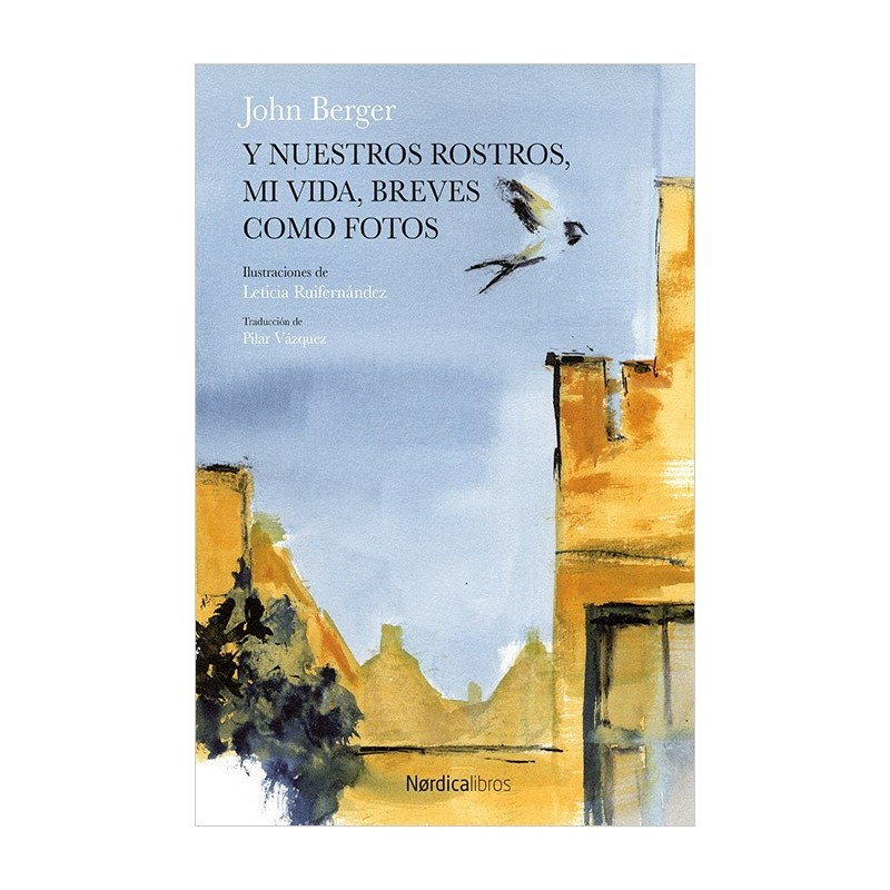 Y nuestros rostros, mi vida, breves como fotos