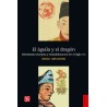 El águila y el dragón. Desmesura europea y mundialización en el siglo XVI