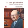 La otra gran ilusión: memorías de un físico mexicano