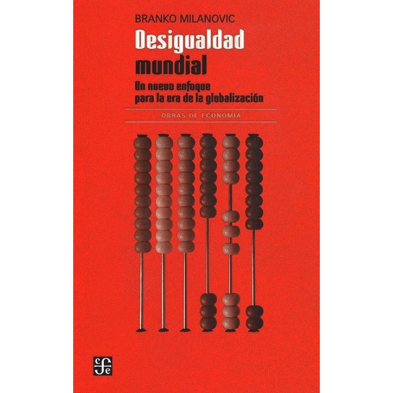 Desigualdad mundial: un nuevo enfoque para la era de la globalización