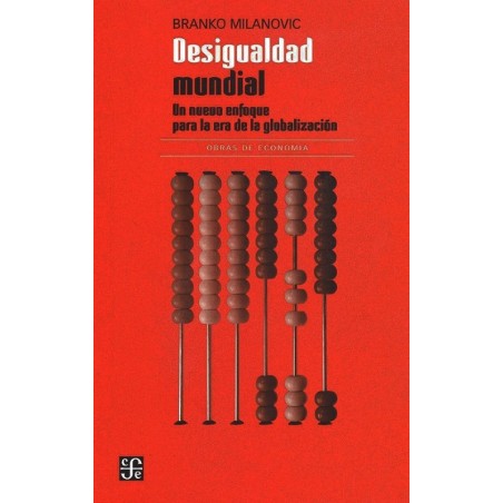 Desigualdad mundial: un nuevo enfoque para la era de la globalización