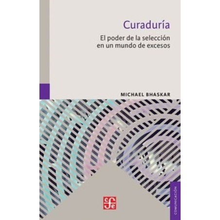 Curaduría: el poder de la selección en un mundo de excesos