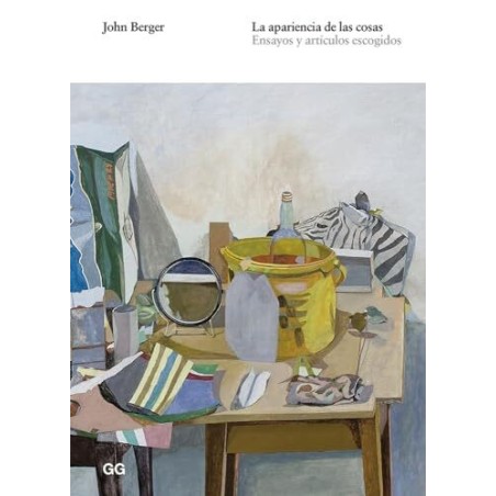 La apariencia de las cosas Ensayos y artículos escogidos