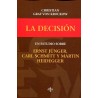 La decisión: un estudio sobre Ernst Jünger, Carl Schmitt y Martin Heidegger