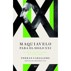 Maquiavelo para el siglo XXI: el príncipe en la era del populismo