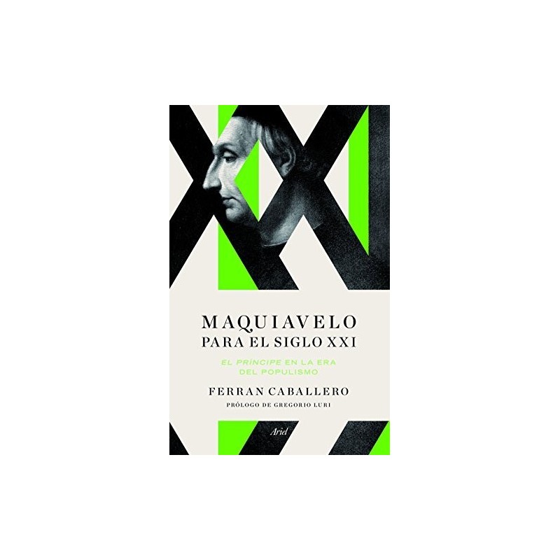 Maquiavelo para el siglo XXI: el príncipe en la era del populismo