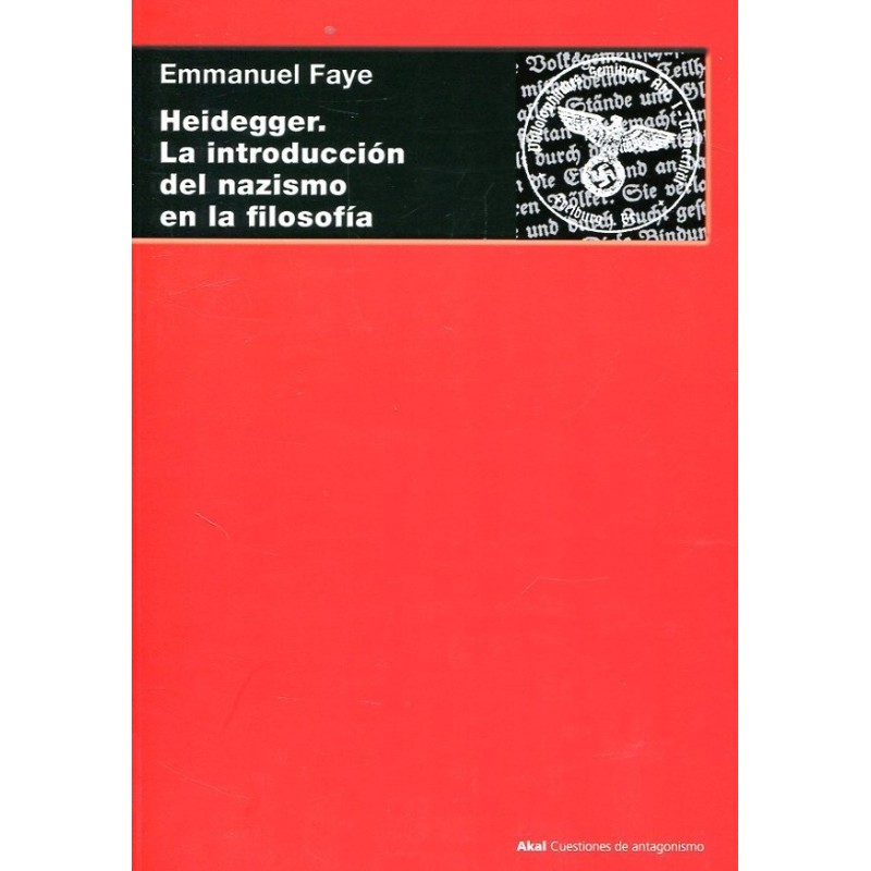 Heidegger. La introducción del nazismo en la filosofía