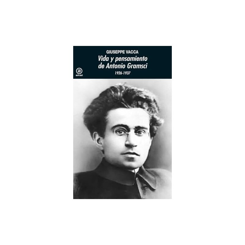 Vida y pensamiento de Antonio Gramsci