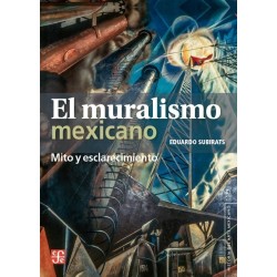 El muralismo mexicano: mito y esclarecimiento
